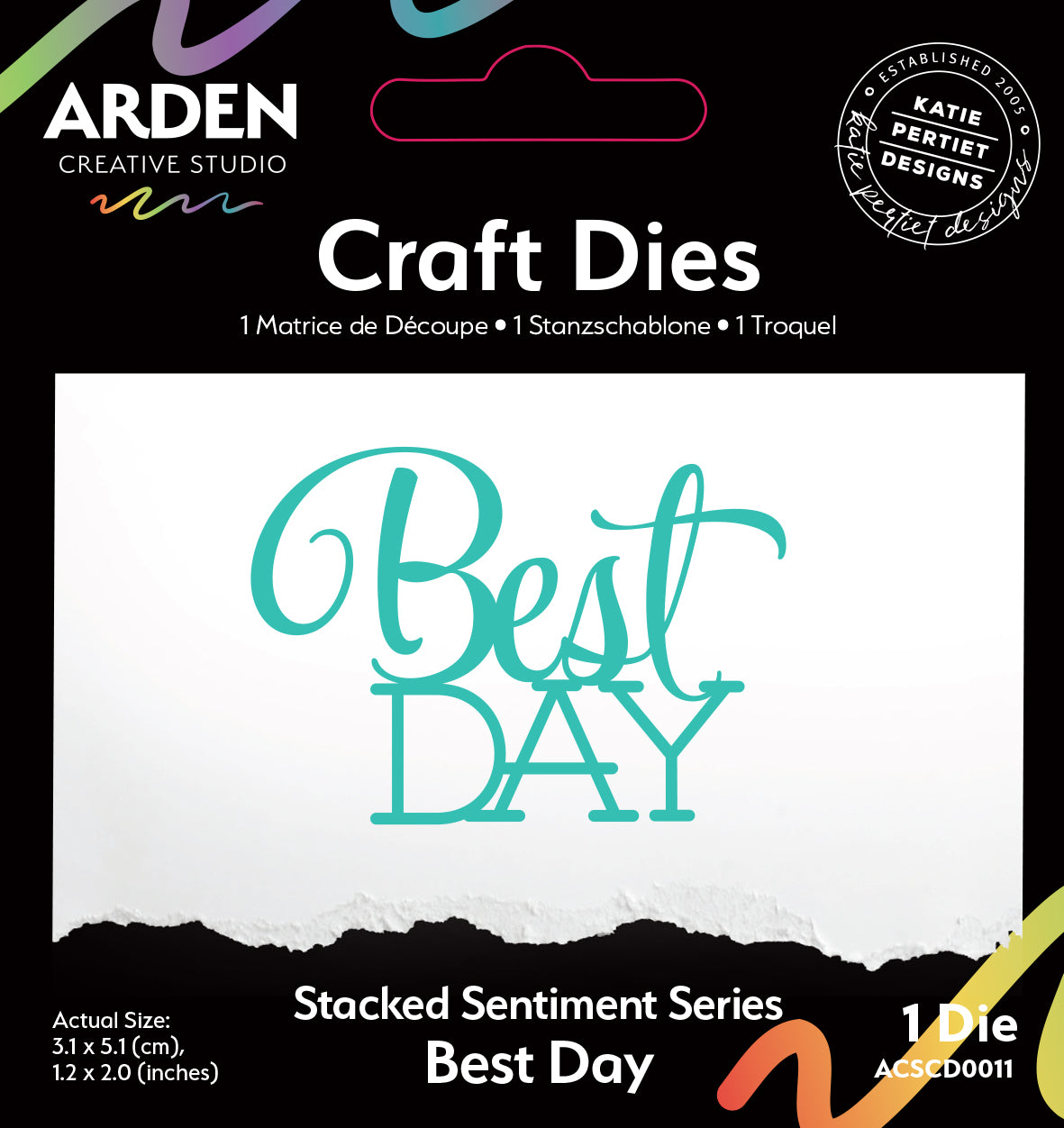 Sentiment Series Stacked Best Day - Craft Die Set Arden Creative Studio Katie Pertiet