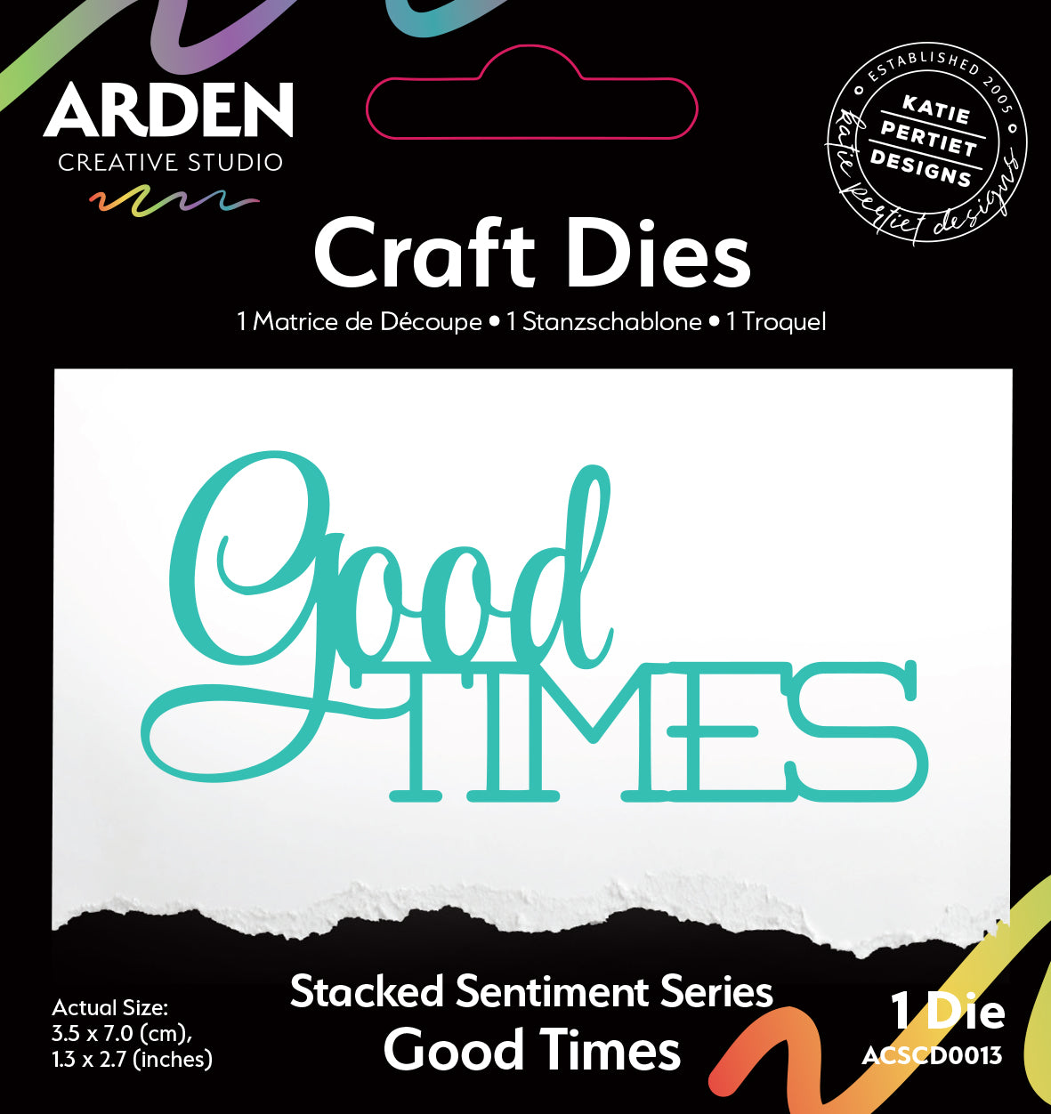 Sentiment Series Stacked Good Times - Craft Die Set Arden Creative Studios Katie Pertiet